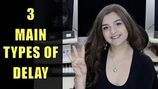 3 Main Types of Delay (Delay Tutorial)