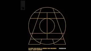 Oliver Heldens & Armin van Buuren ft. Sam Harper - Freedom