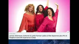 Scherrie & Lynda, Formerly of THE SUPREMES - Juneau Radio KTOO interview; July 11th 2024