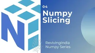 Numpy Series | Numpy Slicing| Tutorial 04 Slicing