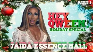JAIDA ESSENCE HALL on The Hey Qween Holiday Special! - Part 1