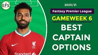 FPL GAMEWEEK 6: BEST CAPTAIN OPTIONS | Fantasy Premier League 2020/21