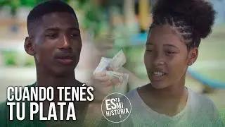 Esta es Mi Historia - CUANDO TENÉS TU PLATA