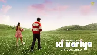 Ki Kariye (Official Video) | Arjan Dhillon | A for Arjan 2 | New Punjabi Song 2025