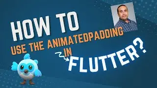 Flutter 101: How to use the AnimatedPadding Widget in Flutter