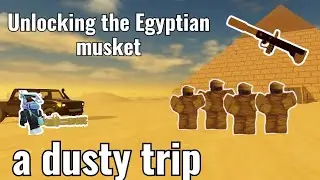 Roblox a dusty trip unlocking the Egyptian musket