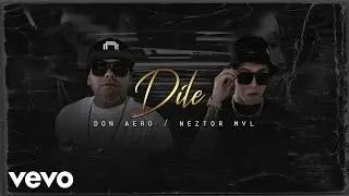 Don Aero - Díle (Video Oficial) ft. Neztor MVL