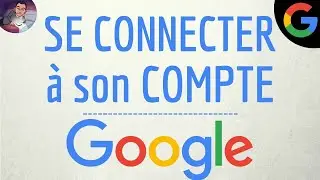 CONNEXION GOOGLE compte, comment se connecter à mon compte Google sur téléphone et ordinateur