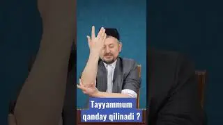 Tayammum qanday qilinadi ? 