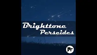 Brighttone - Perseides (original mix)