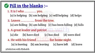 Fill in the blanks with correct form of verbs | Choose the correct form of verb | Fill in the blanks