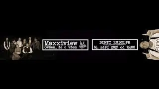 Podcast Maxxiview Dirty Rudolph and His Inglorious Rock n Roll Mates  16 9 2021