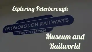 Peterborough Museum and Railworld