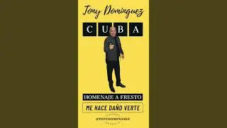 Me hace daño verte - Homenaje a Fresto by Tony Dominguez