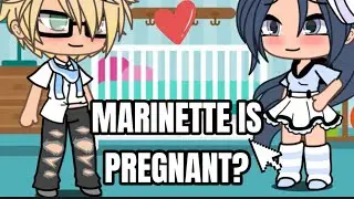 |IF MARINETTE WAS PREGNANT!?| MLB| GACHA LIFE|
