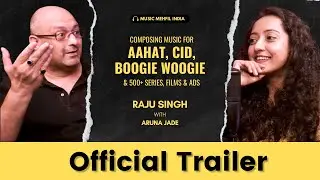 The Music Composer behind 500+ Series, Films and Ads - Raju Singh | Music Mehfil India | Trailer
