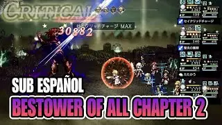 [SUB ESP] Bestower Of All | Capítulo 2 Parte 1| OCTOPATH TRAVELER: COTC