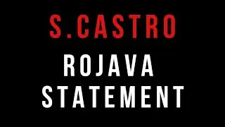 S.Castro - Rojava Statement