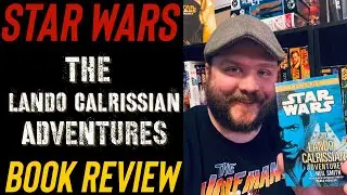 STAR WARS: THE LANDO CALRISSIAN ADVENTURES Book Review