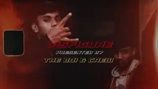the boi & crew - Disfigure (Official Music Video)