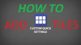 Add Third-Party Quick Setting Tiles in Nougat