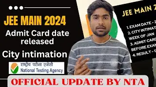 JEE Main 2024 Admit Card  & City Intimation Dates | How to download jee main  Admit Card |