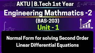 U1L17 Normal Form Method | Second Order Linear DE | Normal Form vs Dependent Variable | BAS203