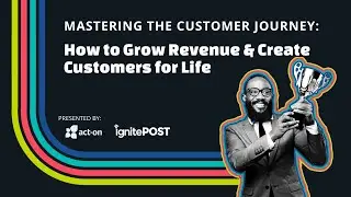 Mastering the Buyers Journey: How to Grow Revenue and Create Customers for Life