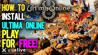 UOAlive: How to Install Ultima Online for FREE - Updated