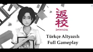 Detention Türkçe Altyazılı Full Gameplay