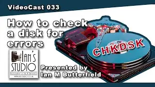 CHKDSK How to check a disk for errors [VideoCast 033]