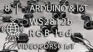 8 Arduino & IoT | RGB Led WS2812b