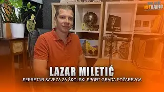 NEDREMANJE - Lazar Miletić, sekretar Saveza za školski sport grada Požarevca 25.05.23.