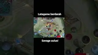 Savage berdarah di lategame! #shorts #mobilelegends