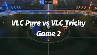 VLC Pure vs VLC Tricky Game 2 (Rocket League)