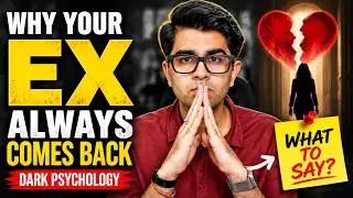 Why Your Ex Always Comes Back & What to Say (Psychology Explained)