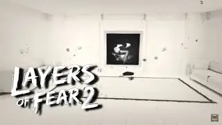 Layers Of Fear 2 Pt. 2 | Minimal Commentary
