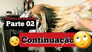 Parte 02 - Balayage com Cremezada, e Fechamento da cor!