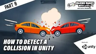 How To Detect a Collision In Unity - Unity Basics Part 8