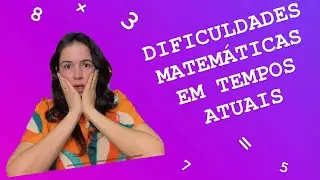 DIFICULDADES MATEMÁTICAS | {desenvolvimento infantil} | {pedagogia} | [Aline Marius] |