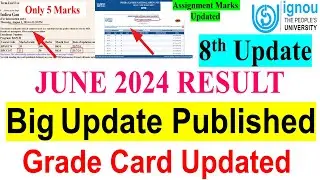 😮{Breaking News} IGNOU June 2024 Result 8th Update Published | Assignment Marks & Grade Card Updated