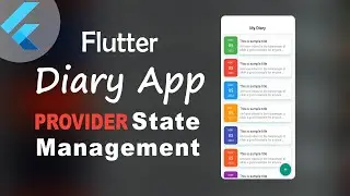 Provider State Management in Diary App | Diary App in Flutter | Flutter Tutorials | Learn Flutter