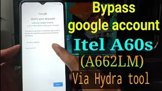 FRP Bypass Itel A60s (A662LM) || Itel a60s Google account bypass via Hydra tool