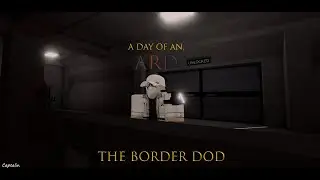 The Border [DoD] Day of an ARD