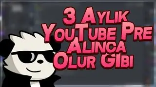3 aylık yt pre alınca olur gibi | POMPAKEE
