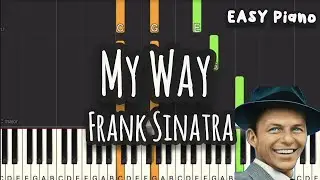 Frank Sinatra - My Way (Easy Piano, Piano Tutorial) Sheet