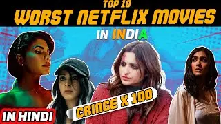 Top 10 Worst Movies on Netflix in India | 2020 | Bollywood