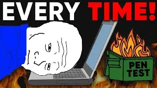 How EVERY Pentest Turns Into a DUMPSTER FIRE!