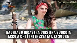 Isola: Naufrago Incastra Cristina Scuccia... Lo Ha Detto di Nascosto!