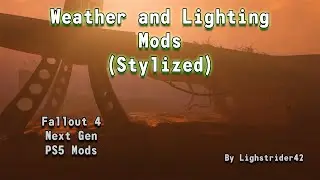 Fallout 4 Next Gen PS5 Weather and Lighting Mods (Stylized)